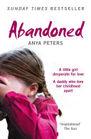 Read Pdf Abandoned: The true story of a little girl who didn’t belong
