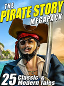 Read Pdf The Pirate Story Megapack