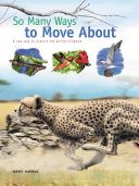 Read Pdf So Many Ways to Move About - A new way to explore the animal kingdom