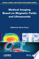 Medical Imaging Based On Magnetic Fields And Ultrasounds