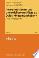 Interpretationen und Unterrichtsvorschläge zu Ovids »Metamorphosen«