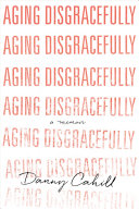 Read Pdf Aging Disgracefully