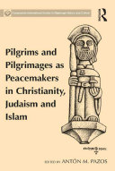 Read Pdf Pilgrims and Pilgrimages as Peacemakers in Christianity, Judaism and Islam