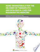 Nano Biomaterials For The Delivery Of Therapeutic And Biological Cues For Regenerative Medicine
