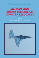Read Pdf Entropy and Energy Dissipation in Water Resources