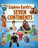 Explore Earth S Seven Continents