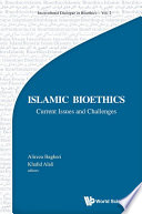 Islamic Bioethics Current Issues And Challenges