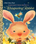 Read Pdf Margaret Wise Brown's The Whispering Rabbit