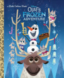 Read Pdf Olaf's Frozen Adventure Little Golden Book (Disney Frozen)