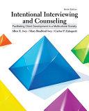 Intentional Interviewing And Counseling Facilitating Client Development In A Multicultural Society