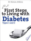 First Steps To Living With Diabetes Types 1 And 2 