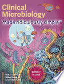 Clinical Microbiology Made Ridiculously Simple