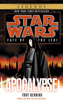 Read Pdf Apocalypse: Star Wars Legends (Fate of the Jedi)