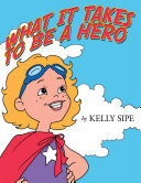 Read Pdf What It Takes to Be a Hero