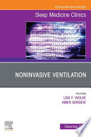 Noninvasive Ventilation An Issue Of Sleep Medicine Clinics E Book