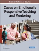 Cases on Emotionally Responsive Teaching and Mentoring pdf
