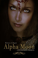 Alpha Moon (Silver Moon, #0.5)