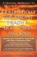 Read Pdf Golden Rules for Vibrant Health in Body, Mind, and Spirit
