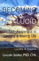 Read Pdf Becoming Lucid, Self-Awareness in Sleeping & Waking Life
