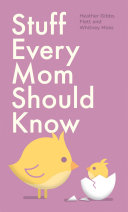 Read Pdf Stuff Every Mom Should Know