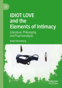 IDIOT LOVE and the Elements of Intimacy Book