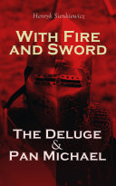 With Fire and Sword, The Deluge & Pan Michael pdf