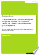 Evaluationskonzept für den Lernerfolg und die Qualität eines Online-Kurses zum Erwerb von Grundkenntnissen der der Sprache Spanisch