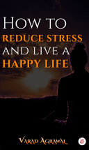 Read Pdf “How to reduce stress and live a happy life”