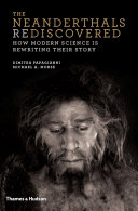 Read Pdf The Neanderthals Rediscovered: How Modern Science Is Rewriting Their Story