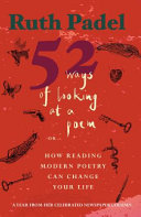Book 52 Ways of Looking at a Poem  Or  How Reading Modern Poetry Can Change Your Life