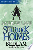 Young Sherlock Holmes Bedlam Short Reads 