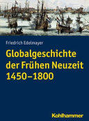 Globalgeschichte der Frühen Neuzeit 1450-1800