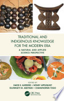 Traditional And Indigenous Knowledge For The Modern Era
