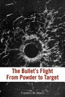 Read Pdf The Bullet's Flight From Powder To Target