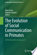 The Evolution Of Social Communication In Primates