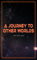 Read Pdf A Journey to Other Worlds
