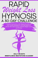 Rapid Weight Loss Hypnosis A 30 Day Challenge