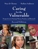 Caring For The Vulnerable Perspectives In Nursing Theory Practice And Research
