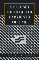 Read Pdf A Journey Through the Labyrinth of Time