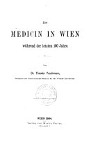 Die Medicin in Wien während der letzten 100 Jahre