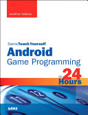 Sams Teach Yourself Android Game Programming in 24 Hours
