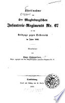 Theilnahme des 4 ten Magdeburgischen Infanterie-Regiments Nr 67 an dem Feldzuge gegen Oesterreich im Jahre 1866