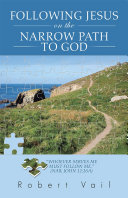 Following Jesus on the Narrow Path to God
