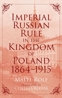 Read Pdf Imperial Russian Rule in the Kingdom of Poland, 1864-1915