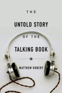 The Untold Story of the Talking Book Book