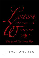Read Pdf Letters from a Woman Who Loved the Wrong Man