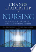 Change Leadership In Nursing