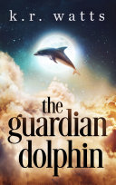 Read Pdf The Guardian Dolphin