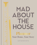 Mad About the House - Planner: Your Home, Your Story