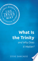 What Is The Trinity And Why Does It Matter 